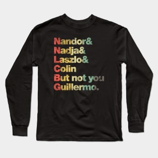 Not You Guillermo - Retro Color Long Sleeve T-Shirt